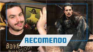 VOCÊ PRECISA ASSISTIR A SÉRIE THE LAST KINGDOM