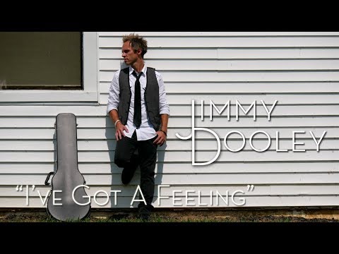 I've Got A Feeling (Everything's Gonna Be Alright) - Jimmy Dooley