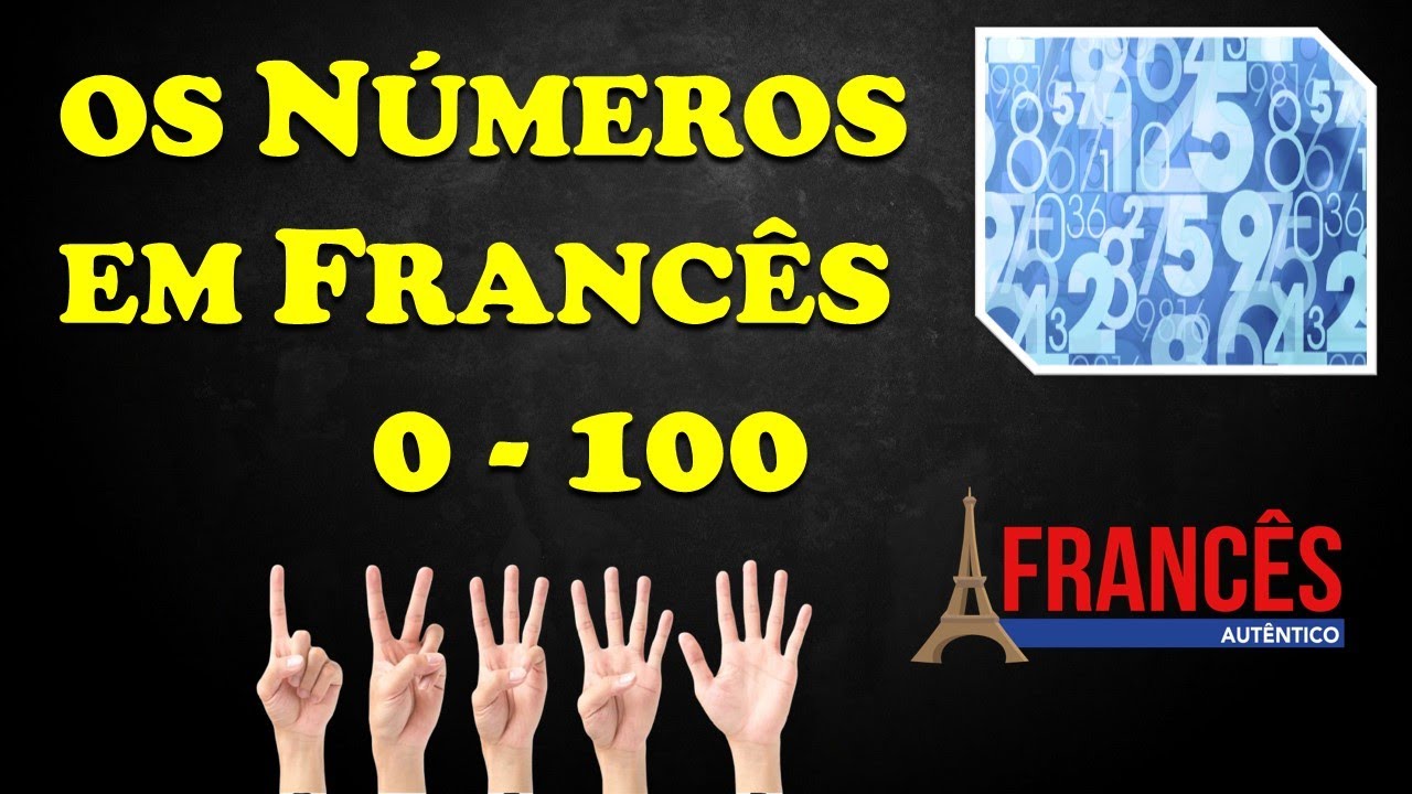 Watch Now Números 1 a 100 em Francês (Numbers in French) Números 1 a 100 em Francês (Numbers in French)
