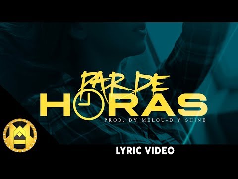 Melou-D Par De Horas [Lyric Video]