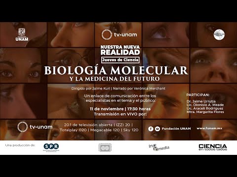 📽 “Biología Molecular y la medicina del futuro”.