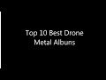 Top 10 Best Drone Metal Albuns