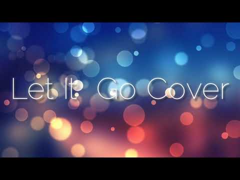 LET IT GO COVER SONG | Ikshita's Paradise