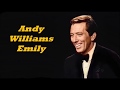 Andy Williams........Emily.