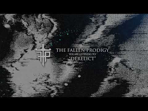 The Fallen Prodigy - Derelict