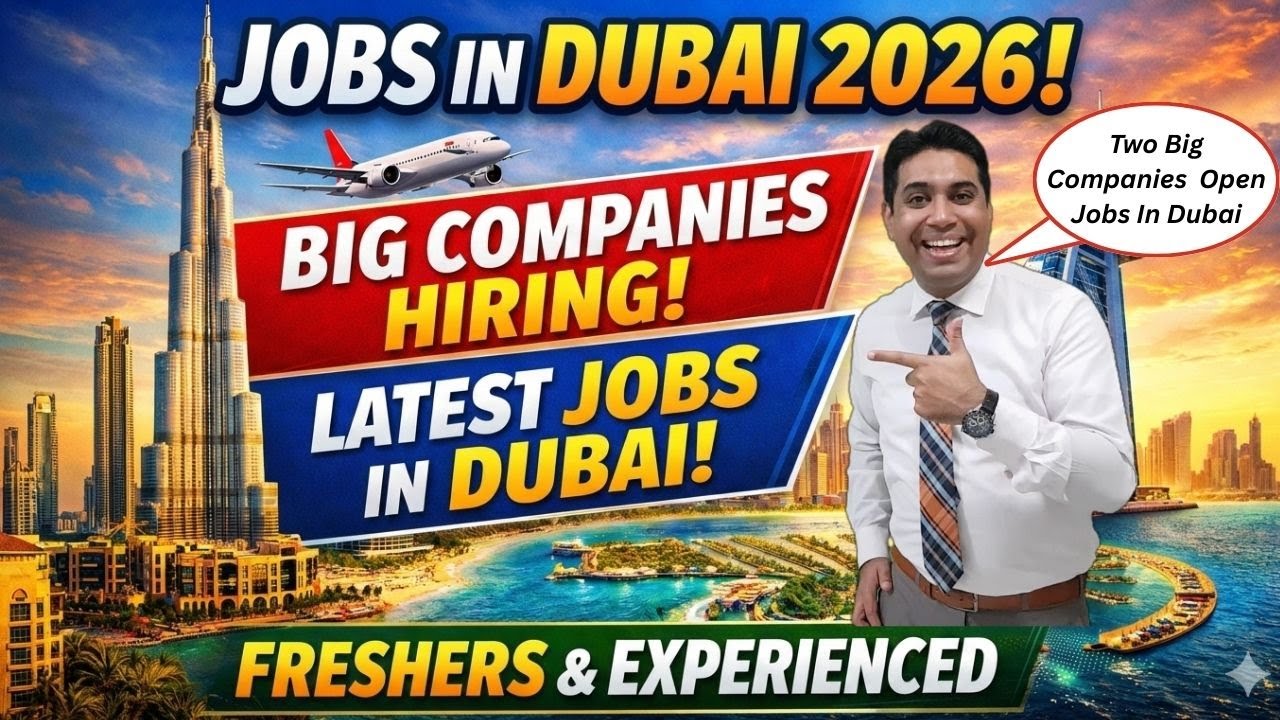 Jobs in Dubai 2026 | Latest Dubai Jobs for Freshers & Experienced