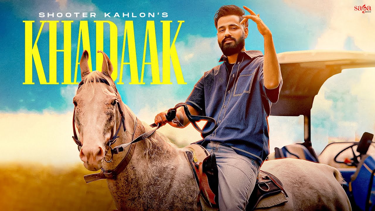 Khadaak Lyrics | Shooter Kahlon