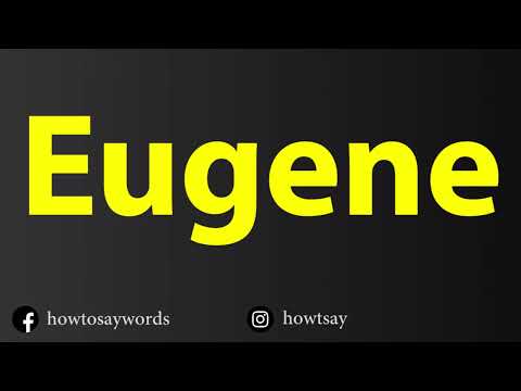How To Pronounce Eugene