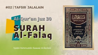 Download lagu #02 |  Tafsir Jalalain - SURAH AL-FALAQ 113  |  JUZ 30  |  Syeikh Rohimuddin Nawawi Al-Bantani mp3