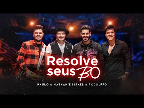 Resolve Seus B.o. (part. Paulo E Nathan) - Israel e Rodolffo
