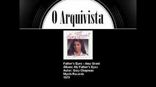 Father's Eyes - Amy Grant