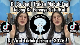 Download lagu DJ SA STOP MABOK || DJ SA JANJI TRAKAN MABUK MABUK LAGI TIKTOK TERBARU 2026 mp3