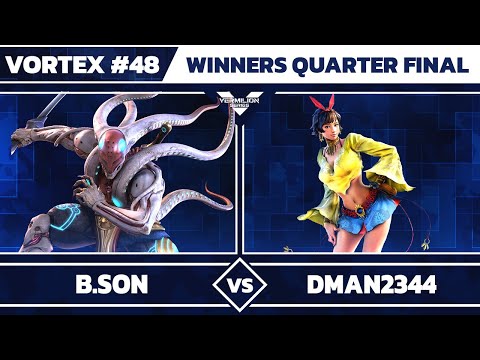 [Vortex #48] B.Son vs Dman2344 - Winners Quarter-Final - Tekken 7