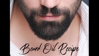 Beard Oil Tutorial & Recipe