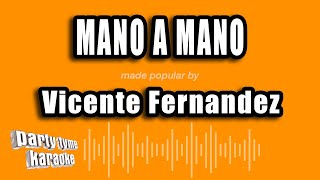 Vicente Fernandez - Mano A Mano (Versión Karaoke)