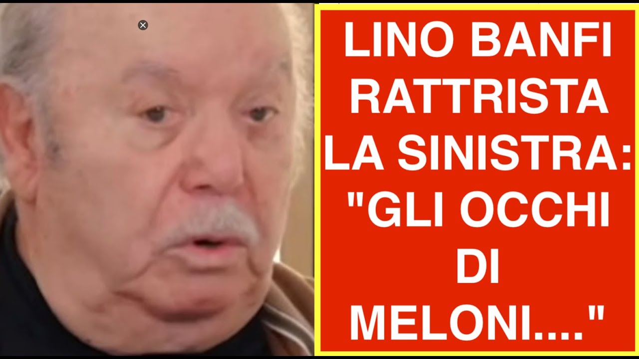 LINO BANFI RATTRISTA LA SINISTRA: "GLI OCCHI DI MELONI...."