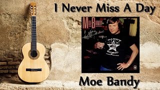 Moe Bandy - I Never Miss A Day (Missing You)