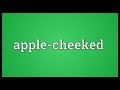 Apple-cheeked Meaning