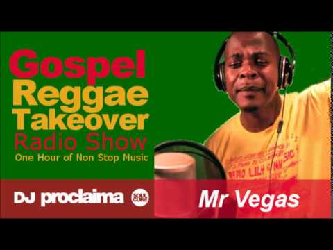 Mr Vegas Gospel Reggae Music Special 2017   DJ Proclaima Reggae Takeover Radio Show 3rd March 2017