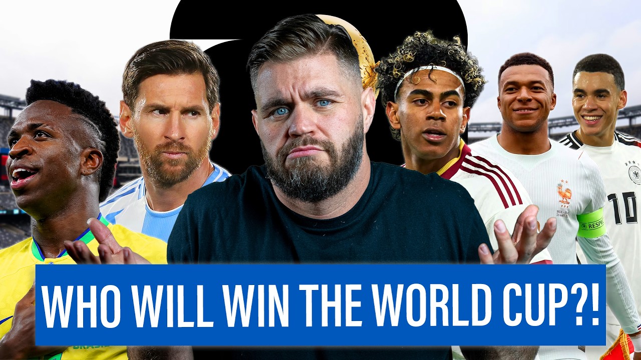 Who Do I Think Will WIN The 2026 FIFA World Cup?!