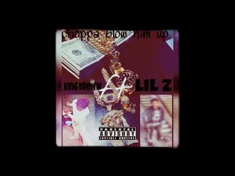 King dreww x Lil z choppa blow him up