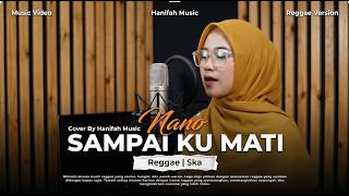 Download lagu SAMPAI KU MATI - NANO BAND (PENCIPTA : OPIX) | Reggae Cover By Hanifah Music mp3 Download lagu SAMPAI KU MATI - NANO BAND (PENCIPTA : OPIX) | Reggae Cover By Hanifah Music mp3