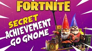 Go Gnome Secret Achievement│Fortnite Achievements Ep: 1 (XB1,PS4,PC)
