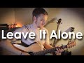 Manchester Orchestra - Leave It Alone (Cover)