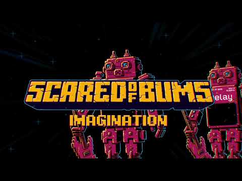 Scared Of Bums - Imagination (Official Lyric Video)