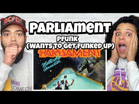 CANT SIT STILL!.| FIRST TIME HEARING Parliament -  Pfunk  (Wants To Get Funked Up) REACTION