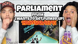 CANT SIT STILL!.| FIRST TIME HEARING Parliament -  Pfunk  (Wants To Get Funked Up) REACTION