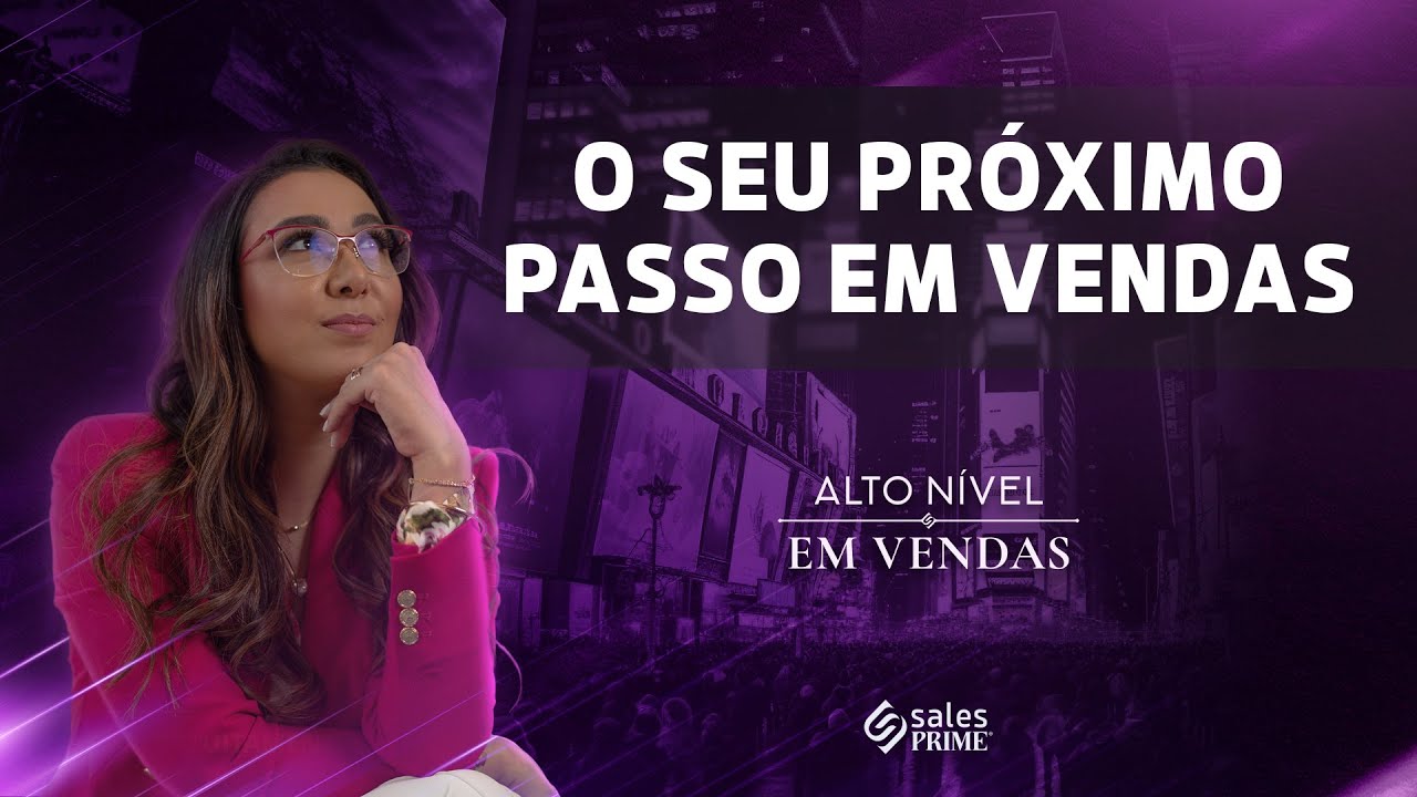O SEU PRÓXIMO PASSO EM VENDAS!