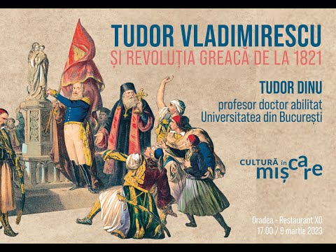Conferinta: Tudor Vladimirescu și Revoluția Greacă de la 1821