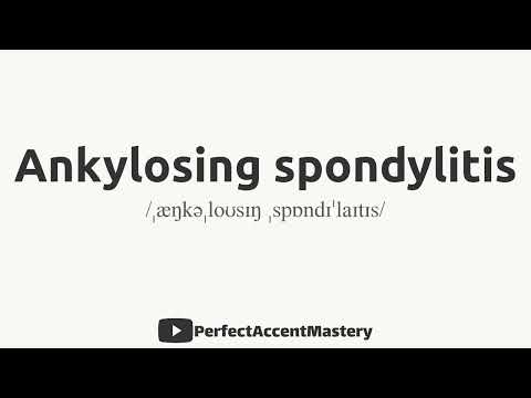 How to Pronounce ANKYLOSING SPONDYLITIS | Disease Name | IPL | Definition | Perfect Accent Mastery