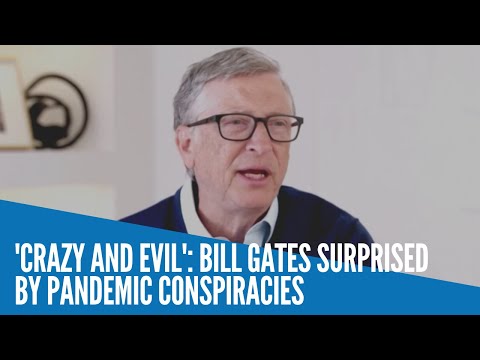 'Crazy and evil': Bill Gates surprised by pandemic conspiracies
