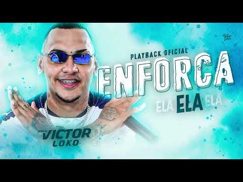 Victor Loko - Playback Oficial Enforca Ela