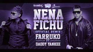 Farruko Ft Daddy yankee Nena Fichu (Remix)(LETRA)