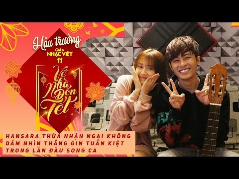Hansara thừa nhận không dám nhìn Gin Tuấn Kiệt trong lần đầu song ca | Hậu trường Gala Nhạc Việt 11