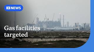 Iran targets Gulf energy facilities after Israel strikes world’s largest gas field | ABC NEWS