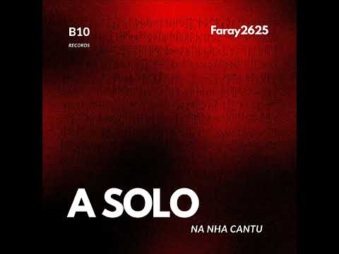 Faray2625 - Assolo Na Nha Cantu
