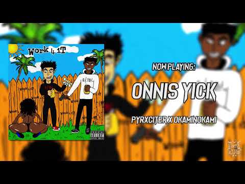 PYRXCITER ft. Okaminokami - Onnis Yick (Prod. Rvvrcide) [Official Audio]