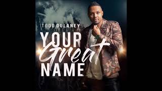 Todd Dulaney - Stand Forever (AUDIO ONLY)