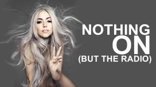 Lady Gaga - Nothing On (But The Radio) (Remastered)