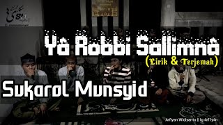 Download lagu Ya Robbi Sallimna LIrik dan Arti II SUKAROL MUNSYID mp3