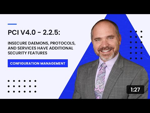 PCI v4.0 - 2.2.5: Insecure Daemons, Protocols, and Services Have Additional Security Features