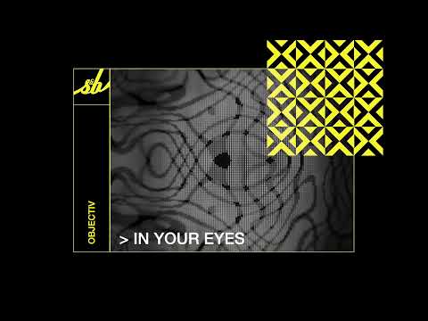 Objectiv - In Your Eyes