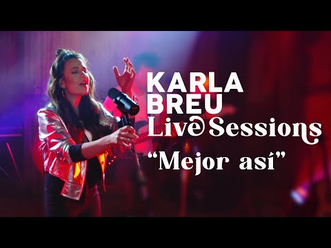 Karla Breu - Mejor Así - Live Sessions