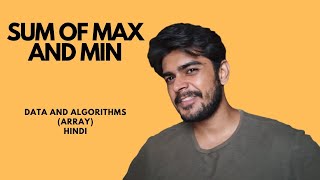 Array ka Max aur Min Sum?  | Top Interview Question | DSA in Hindi