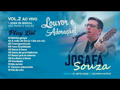 JOSAFÁ SOUZA - VOL 2 [Mais de 1 Hora de música] #AoVivo #Louvor #Testemunho