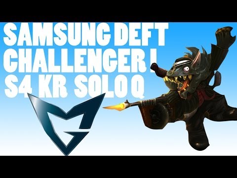 삼성갤럭시 (SAMSUNG Blue) Deft - Twitch AD - Korean Challenger Solo Queue